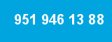 951 946 13 88